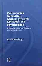 Programming Behavioral Experiments With Matlab And Psychtoolbox 9 Simple Steps For Students And Researchers Misirlisoy