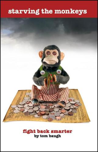 Starving The Monkeys Fight Back Smarter Tom Baugh