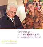 Portrait Of Jacques Derrida As A Young Jewish Saint Helene Cixous