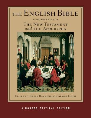 The English Bible King James Version The New Testament And The Apocrypha Gerald Hammond