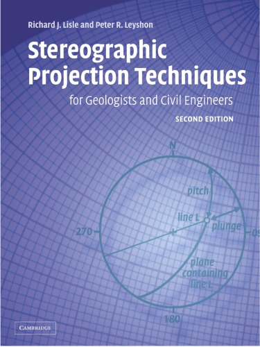 Stereographic Projection Techniques For Geologists And Civil Engineers 2nd Richard Lisle