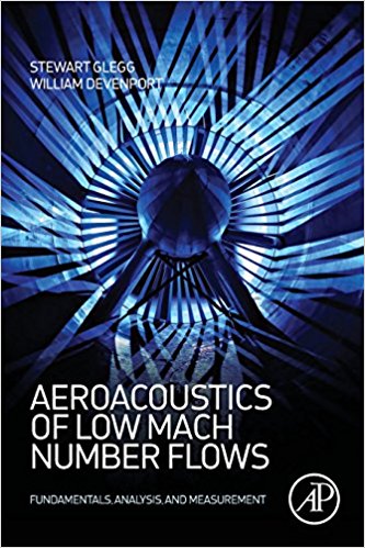 Aeroacoustics Of Low Mach Number Flows Fundamentals Analysis And Measurement Stewart Glegg