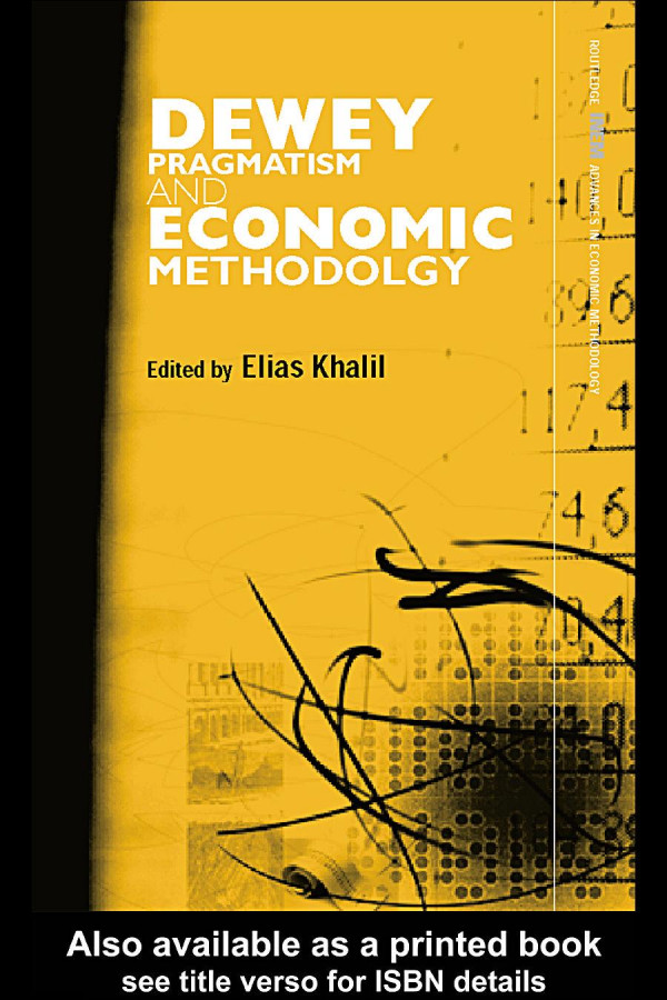 Dewey Pragmatism And Economic Methodology 1st Khalil Elias L Ed