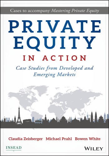 Private Equity In Action Case Studies From Developed And Emerging Markets Claudia Zeisberger