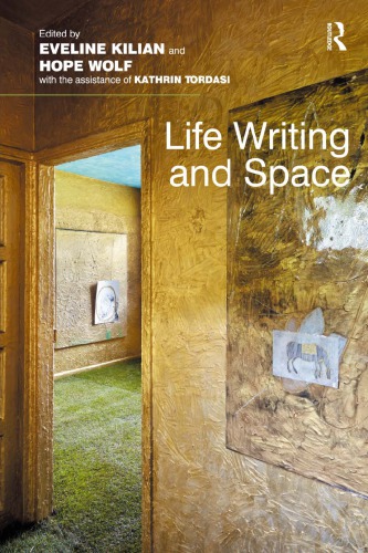 Life Writing And Space Kilian Eveline Wolf Hope