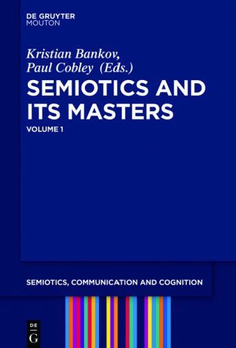 Semiotics And Its Masters Volume 1 Bankov Kristian Cobley