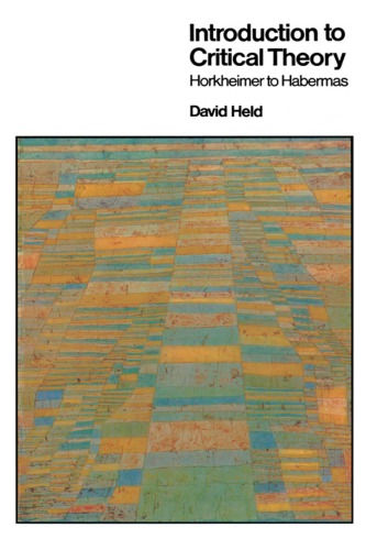 Introduction To Critical Theory Horkheimer To Habermas Held