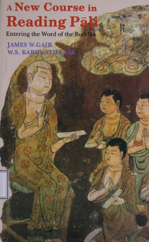 A New Course In Reading Pli Entering The Word Of The Buddha 1st James Gair