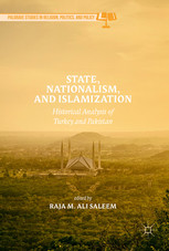 State Nationalism And Islamization Historical Analysis Of Turkey And Pakistan Raja M Ali Saleem