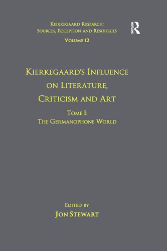 Kierkegaards Influence On Theology Tome I The Germanophone World Jon Stewart Ed