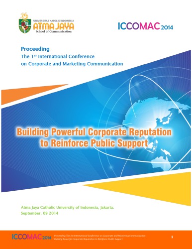 Proceeding The 1st International Conference On Corporate And Marketing Communication 2014 Building Powerful Corporate Reputation To Reinforce Public Support Various Authors