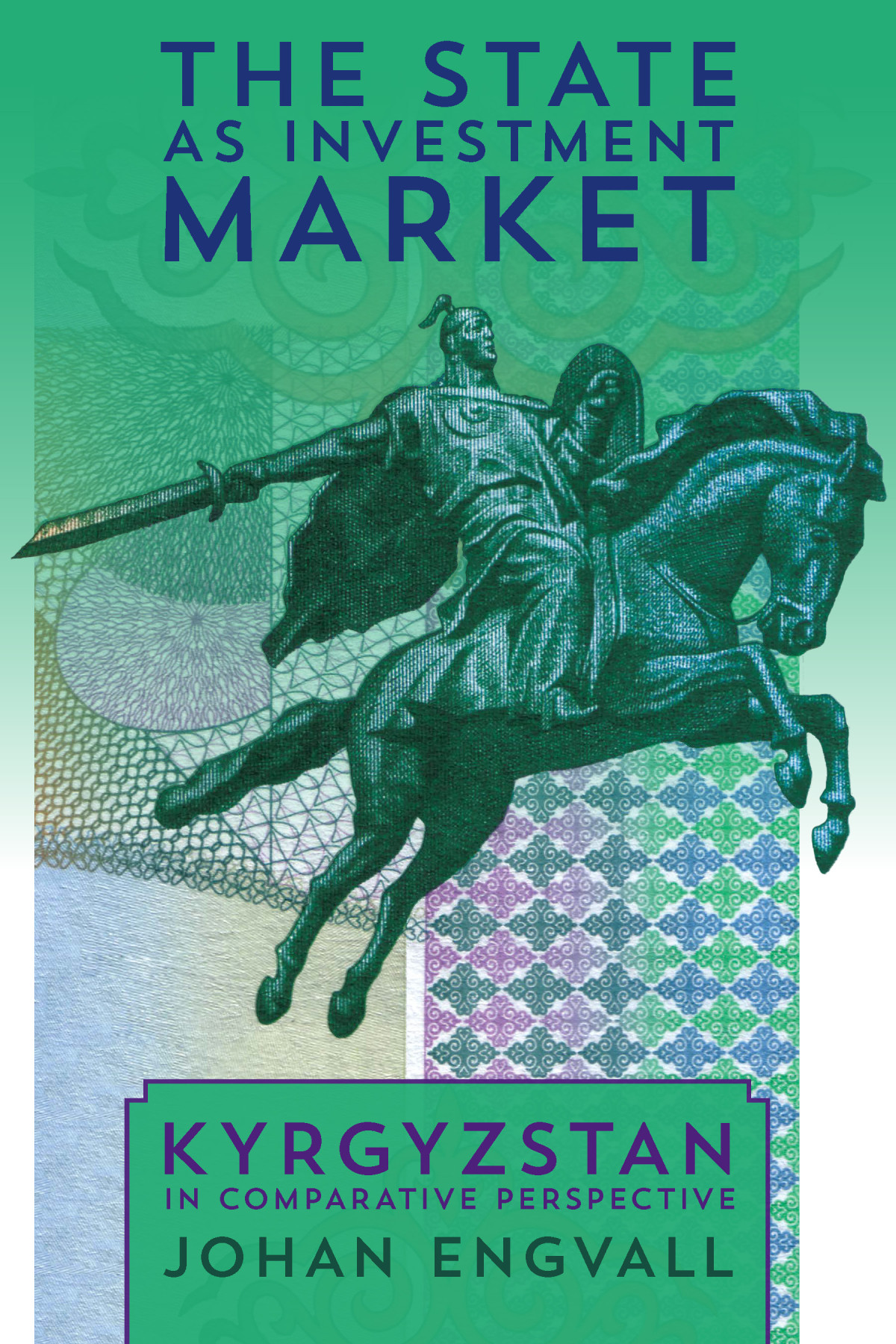 The State As Investment Market Kyrgyzstan In Comparative Perspective Johan Engvall