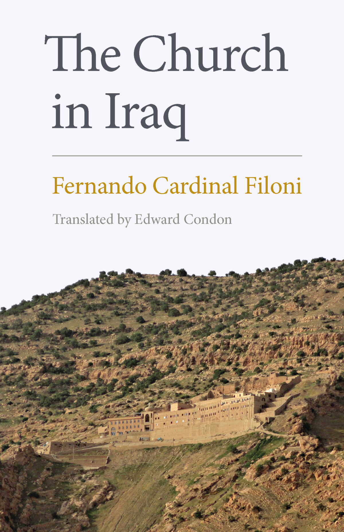 The Church In Iraq Fernando Filoni