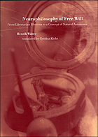 Neurophilosophy Of Free Will From Libertarian Illusions To A Concept Of Natural Autonomy Walter