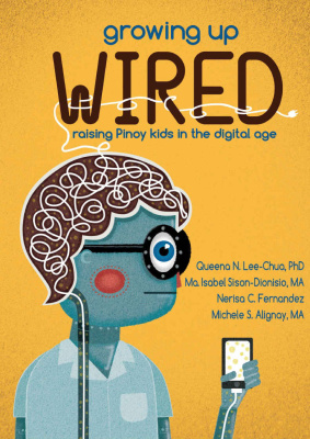 Growing Up Wired Raising Kids In The Digital Age Queena N Leechua