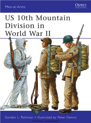 Us 10th Mountain Division In World War Ii Gordon L Rottman Peter Dennis Illustrator