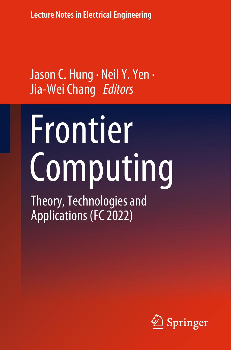 Frontier Computing Theory Technologies And Applications Fc 2022 Jason C Hung
