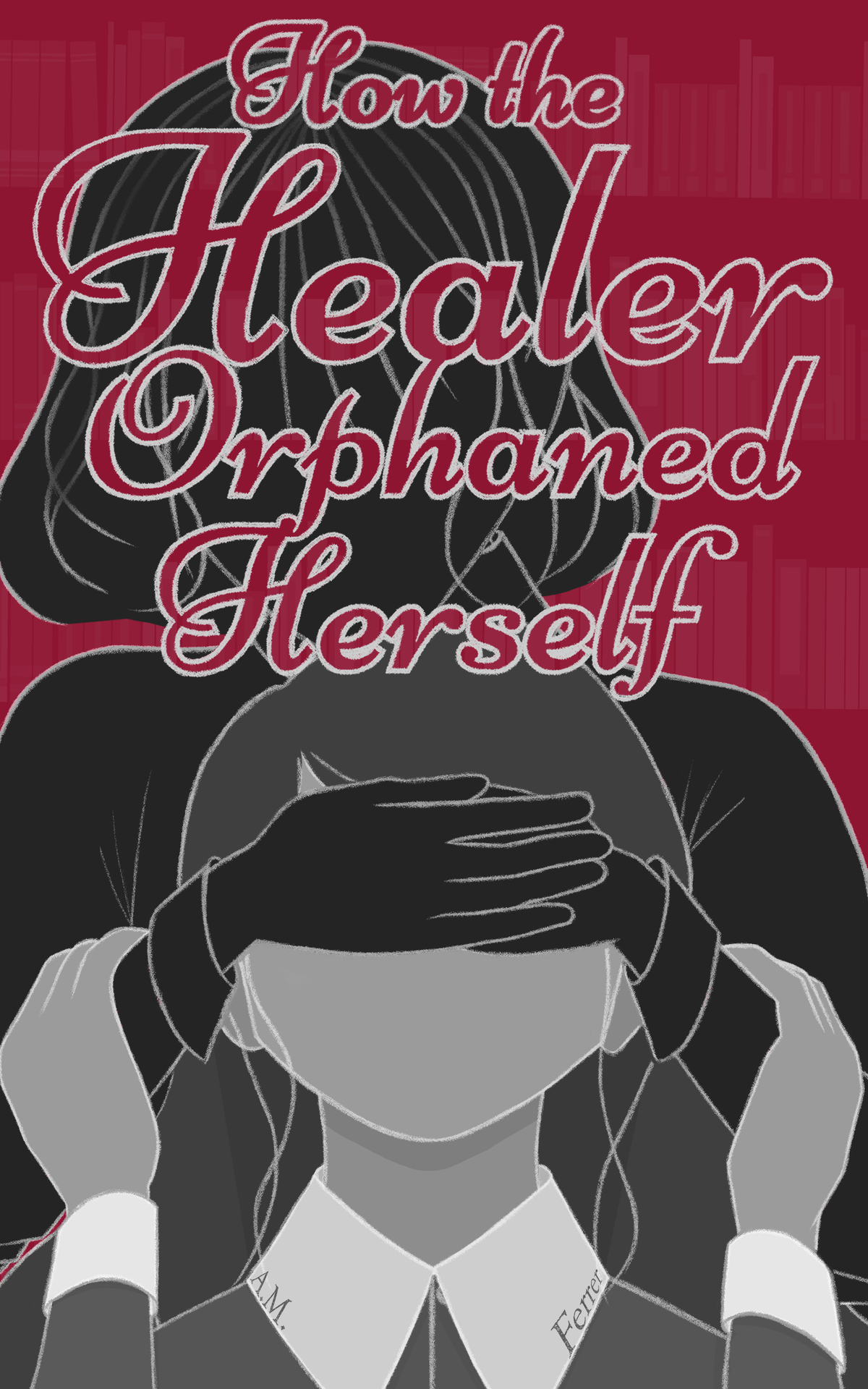 How The Healer Orphaned Herself A M Ferrer