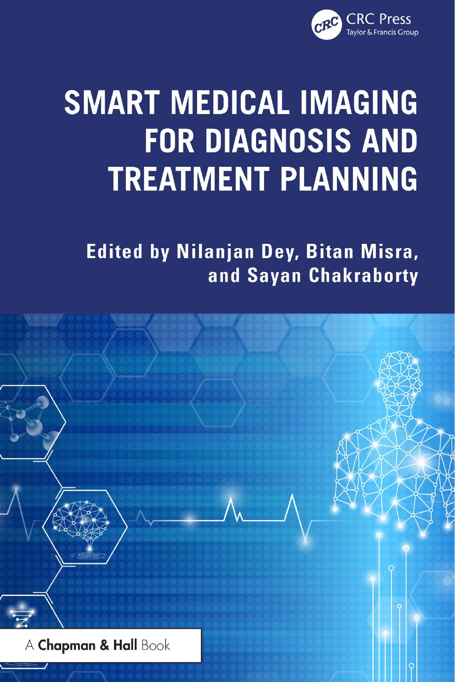 Smart Medical Imaging For Diagnosis And Treatment Planning Edited By Nilanjan Dey