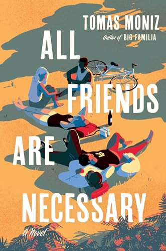 All Friends Are Necessary Tomas Moniz