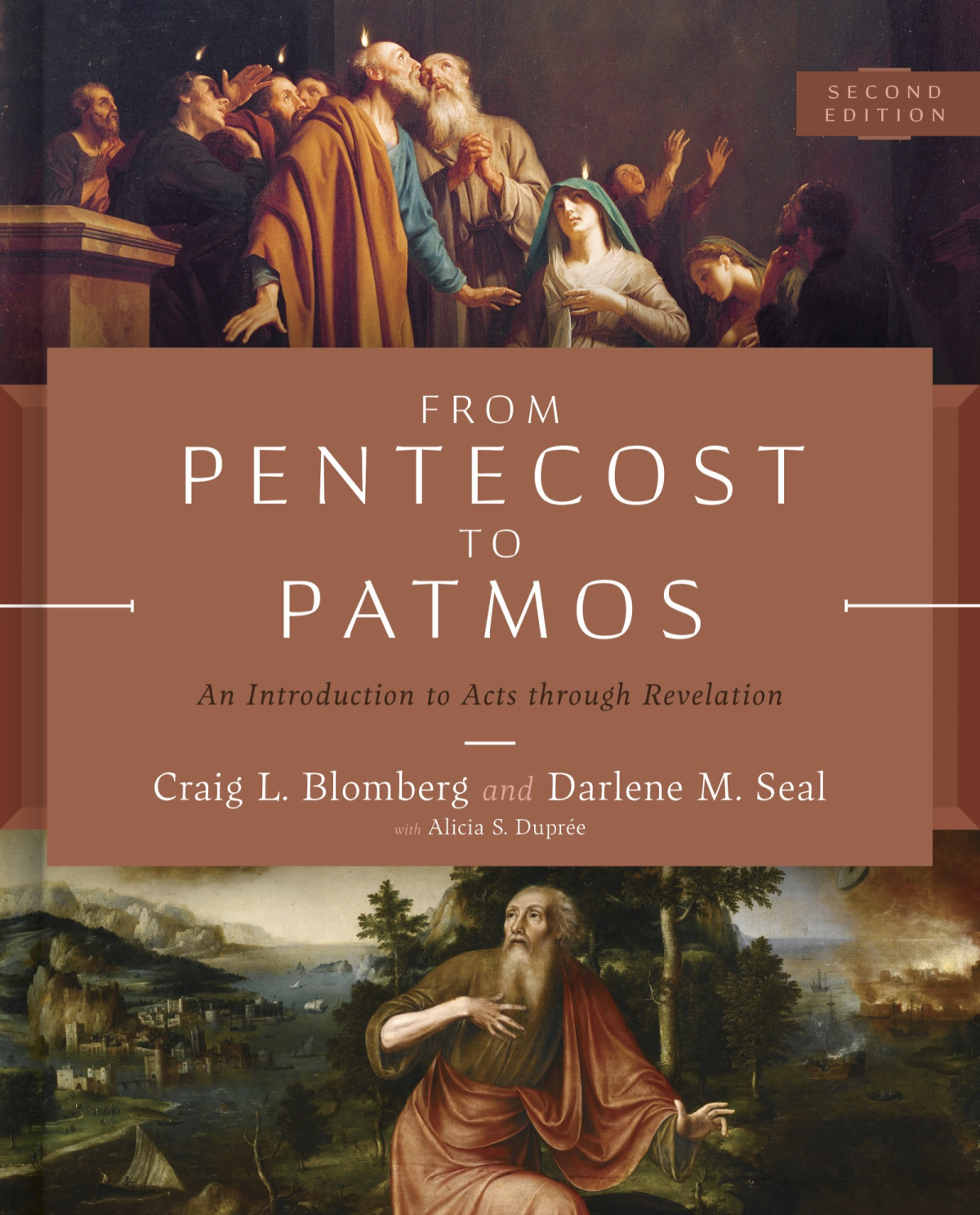 From Pentecost To Patmos An Introduction To Acts Through Revelation 2nd Edition 2nd Edition Craig L Blombergdarlene M Seal Darlene M Seal