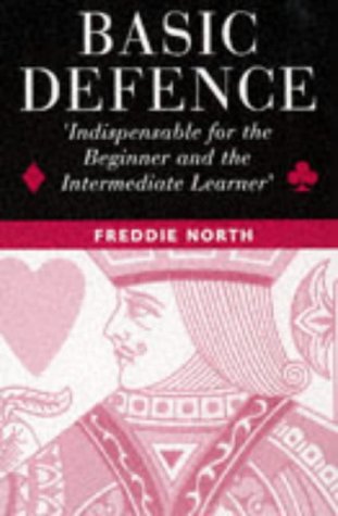 Basic Defence Indispensable For The Beginner And The Intermediate Learner Freddie North