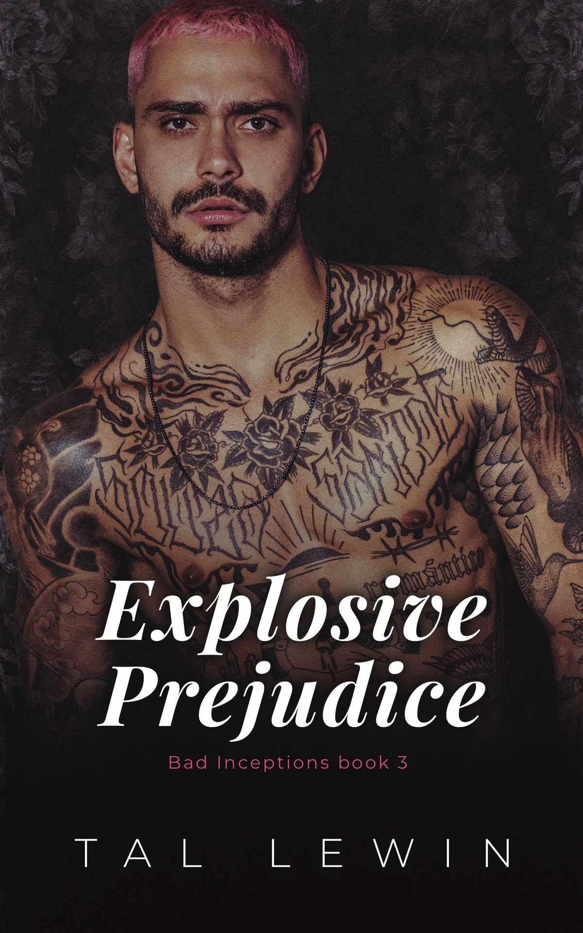 Explosive Prejudice Bad Inceptions 3 Tal Lewin