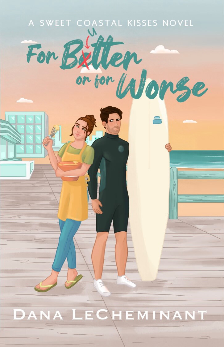 For Butter Or For Worse A Sweet Coastal Kisses Novel Lecheminant