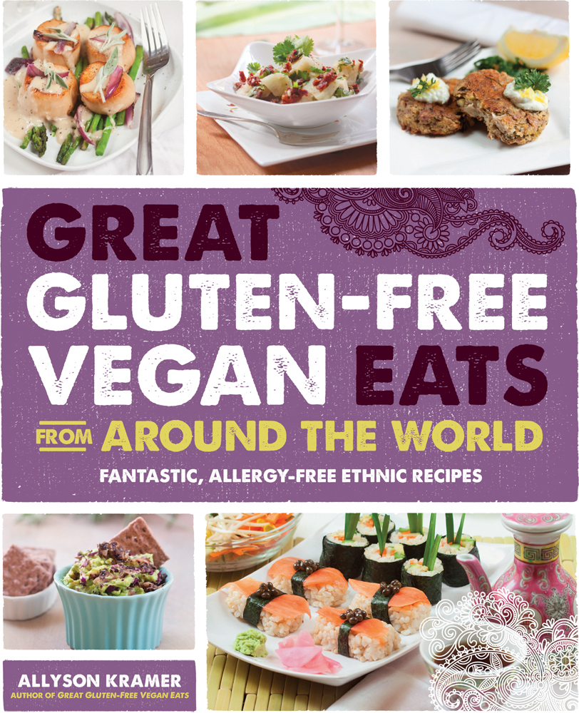 Great Glutenfree Vegan Eats From Around The World Allyson Kramer