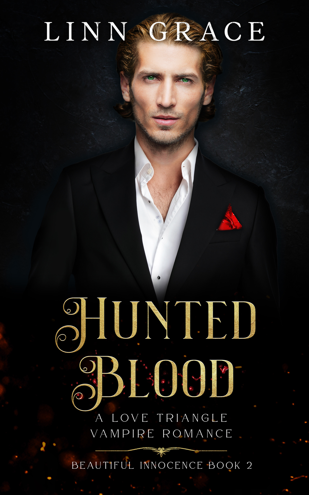Hunted Blood A Love Triangle Vampire Romance Beautiful Innocence Book 2 Linn Grace