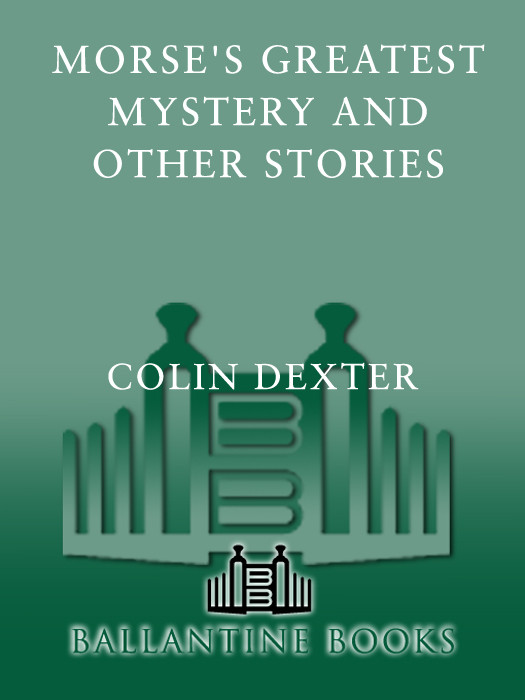 Colin Dexter Morses Greatest Mystery Other Stories