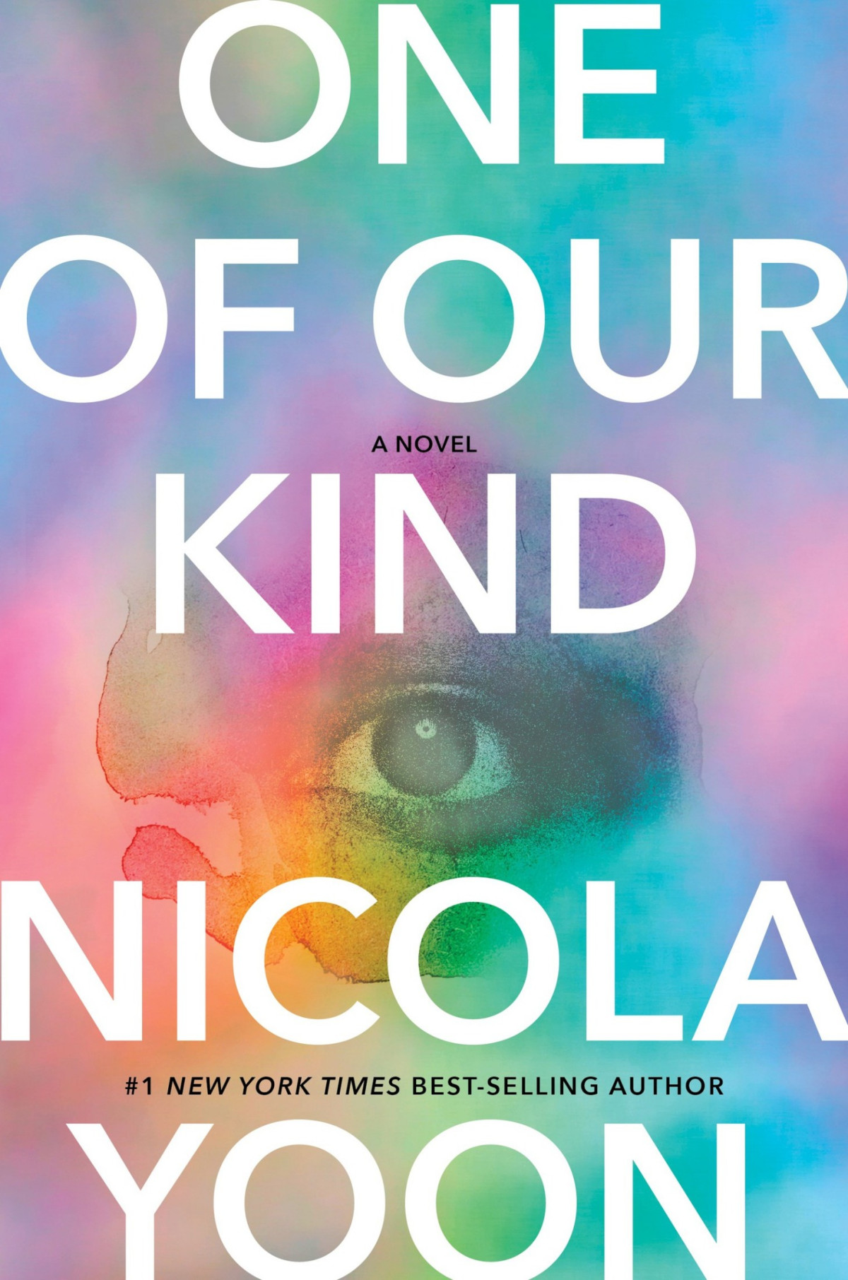 One Of Our Kind A Novel Nicola Yoon
