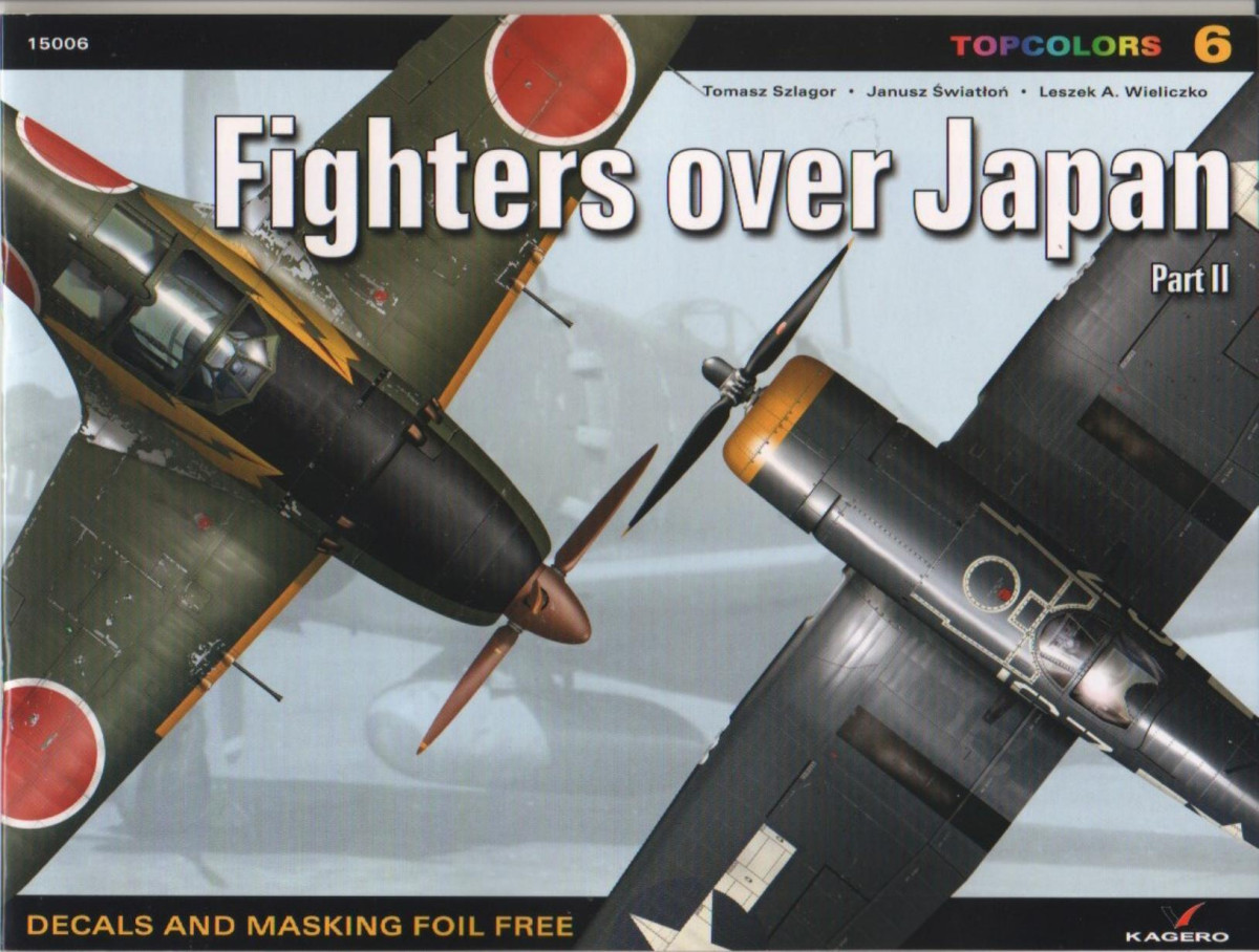 Fighters Over Japan Part Ii 1st Edition Tomasz Szlagor Janusz Wiato Leszek A Wieliczko