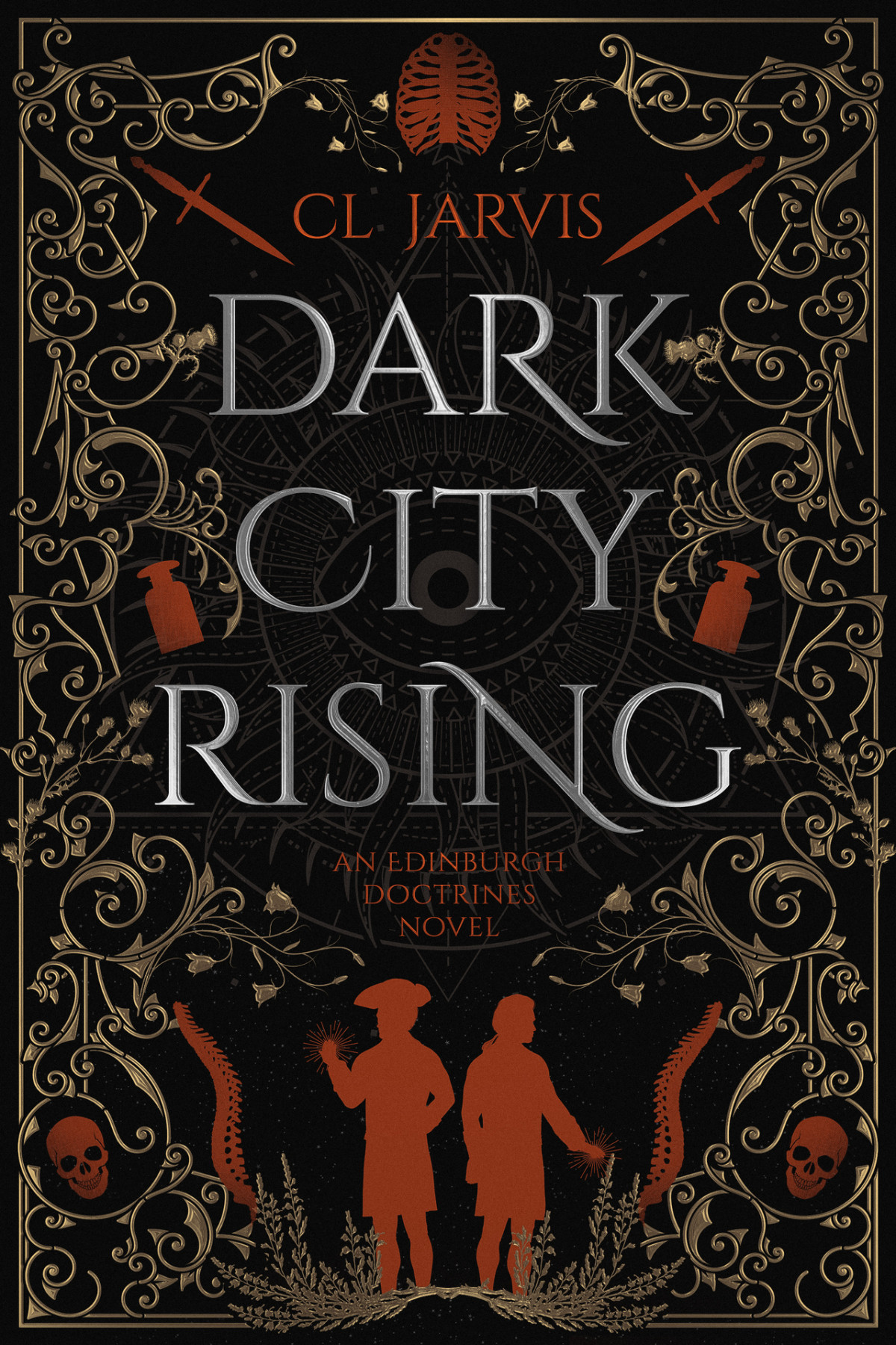 Dark City Rising Medicine Magic And Power Collide In This Sweeping Georgian Historical Fantasy The Edinburgh Doctrines Cl Jarvis