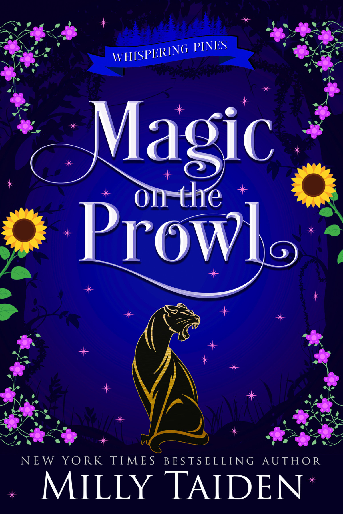 Magic On The Prowl A Paranormal Small Town Cozy Shifter Romance Series With Heat Whispering Pines Book 5 Milly Taiden