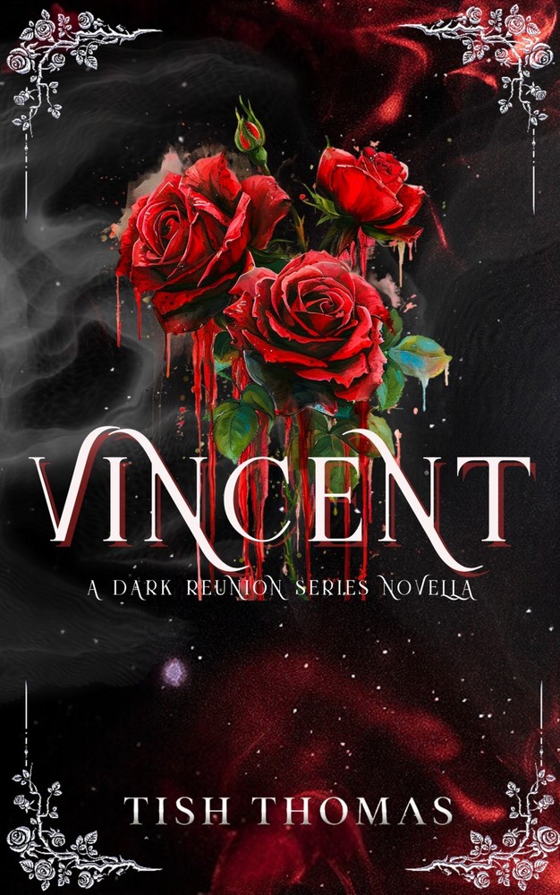 Vincent A Dark Reunion Novella Series Chapter Samples Tish Thomas