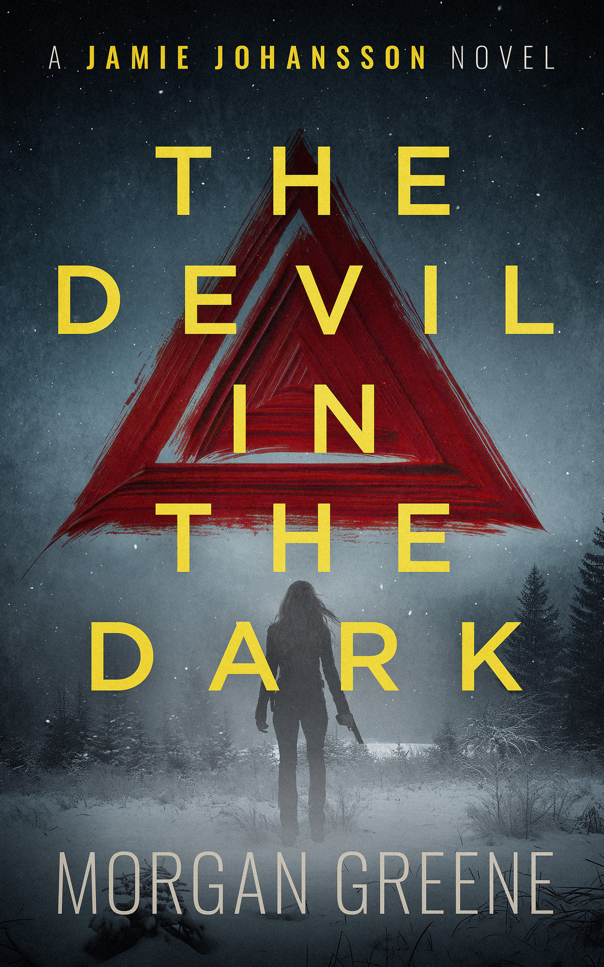 The Devil In The Dark A Harrowing Crime Thriller Set In The Heart Of Wales Di Jamie Johansson Book 11 Morgan Greene