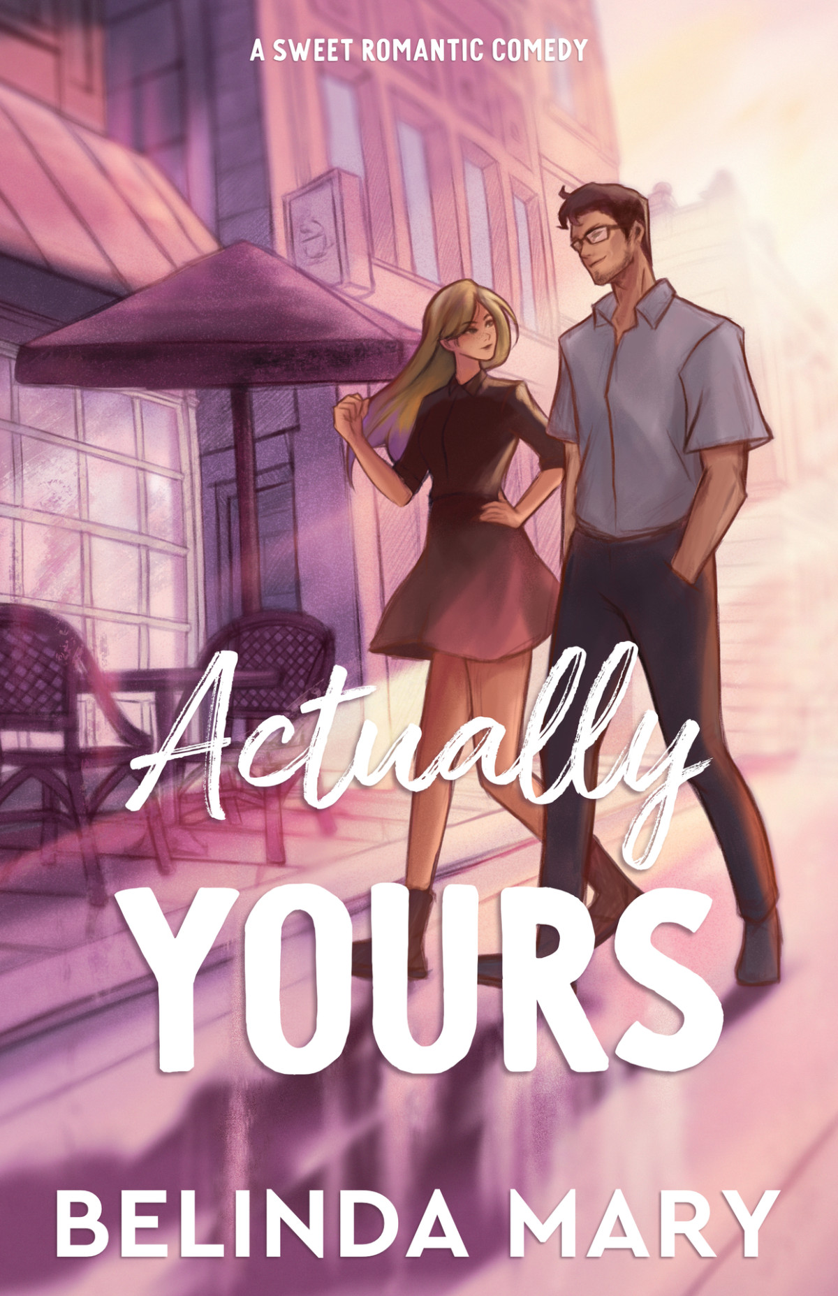 Actually Yours A Sweet Closed Door Romantic Comedy Belinda Mary