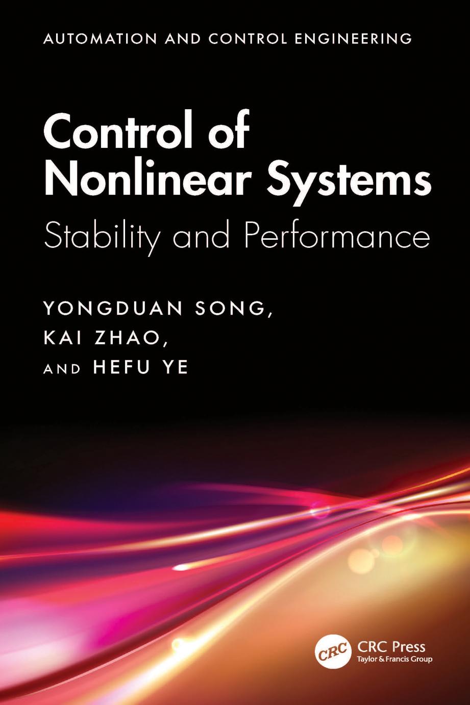 Control Of Nonlinear Systems Stability And Performance Yongduan Song Kai Zhao Hefu Ye