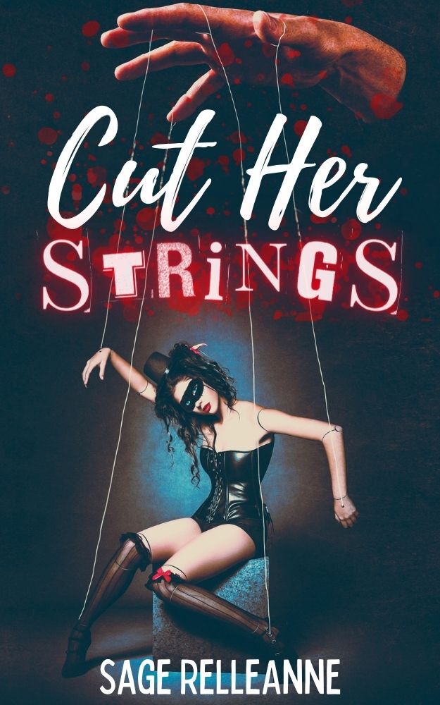 Cut Her Strings A Dark Why Choose Dystopian Romance Fractured Puppets Book 1 Sage Relleanne