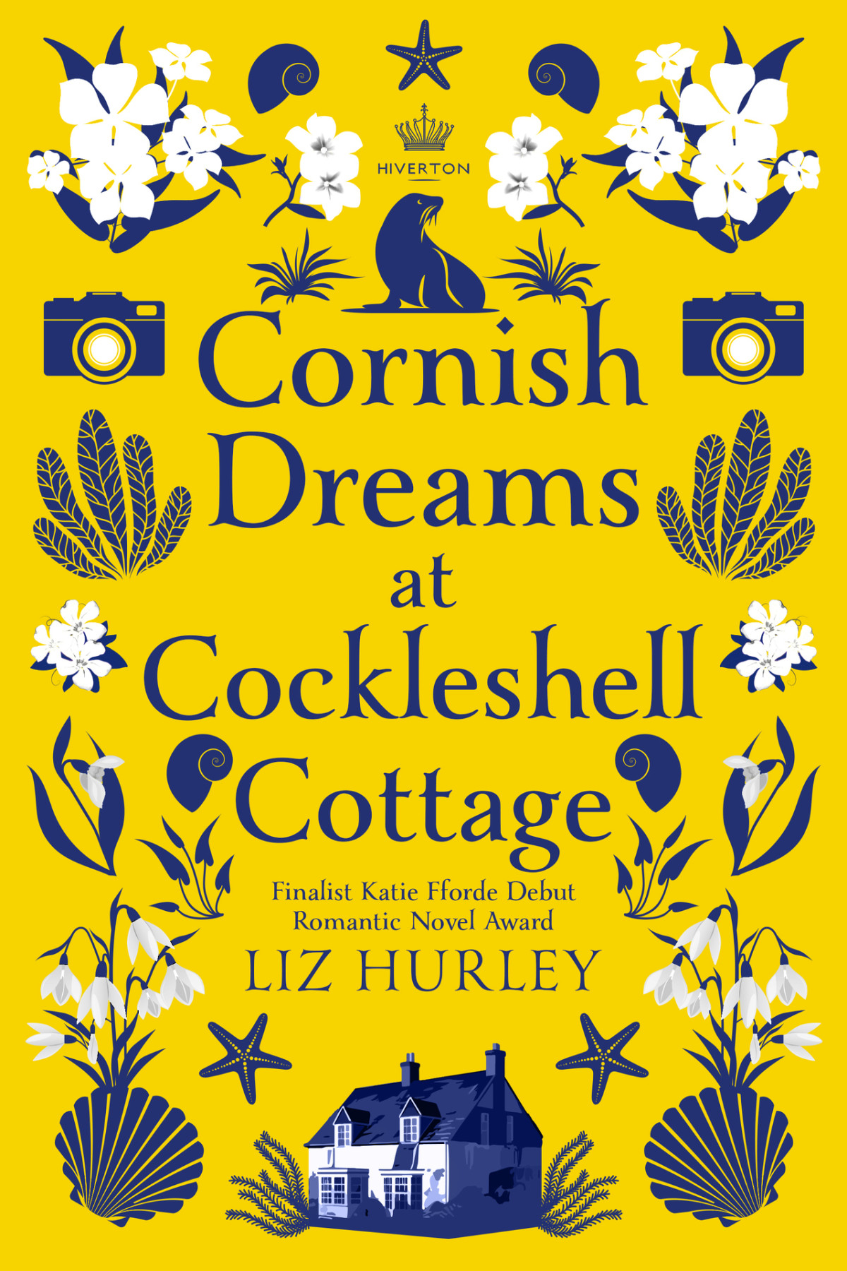Cornish Dreams At Cockleshell Cottage 2 The Hiverton Sisters 3 Liz Hurley