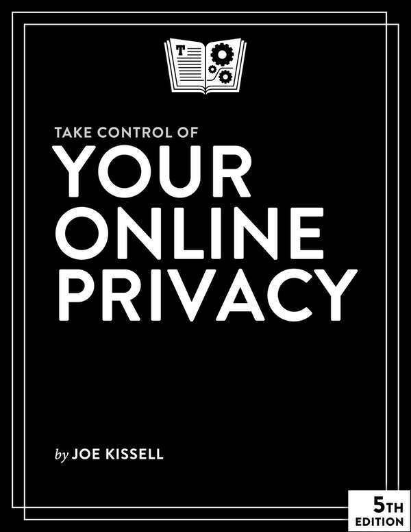 Take Control Of Your Online Privacy 5th Edition 5th Joe Kissell