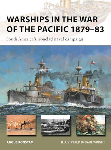 Warships In The War Of The Pacific 187983 1st Edition Angus Konstam
