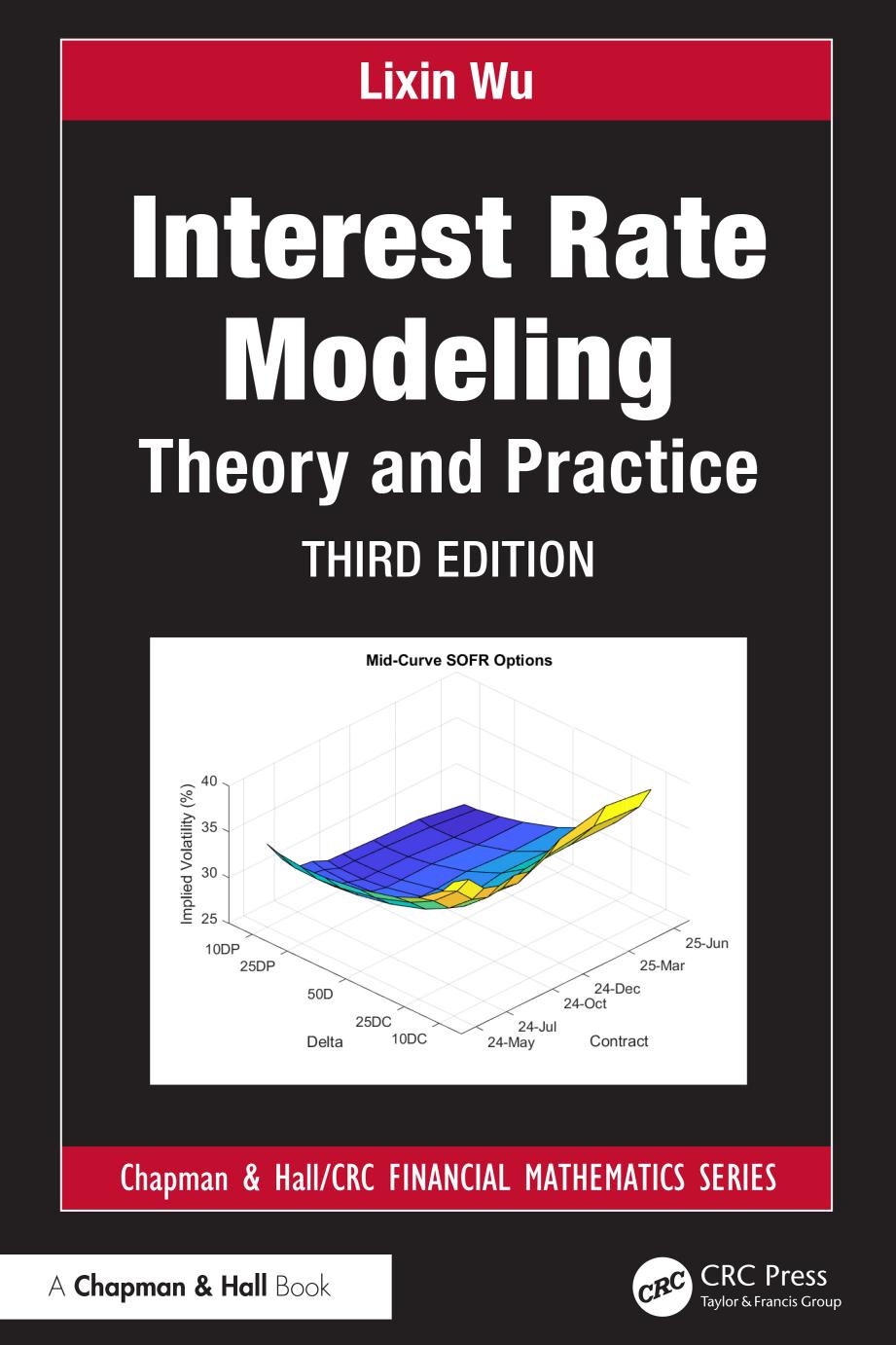 Interest Rate Modeling Theory And Practice 3rd Edition 3rd Lixin Wu