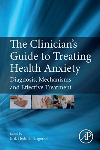 The Clinicians Guide To Treating Health Anxiety 1st Edition Erik Hedmanlagerlf