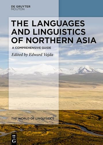 The Languages And Linguistics Of Northern Asia Volumen 1 Language Families Edward Vajda