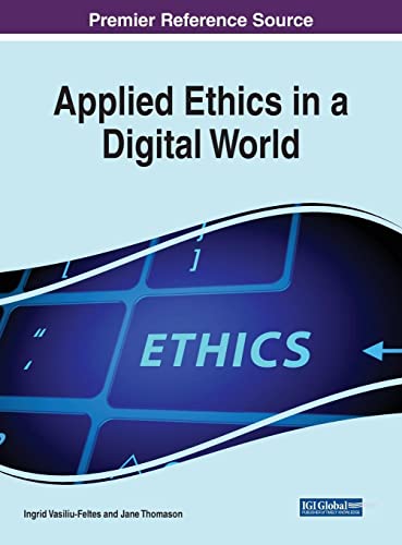 Applied Ethics In A Digital World Ingrid Vasiliufeltes Jane Thomason
