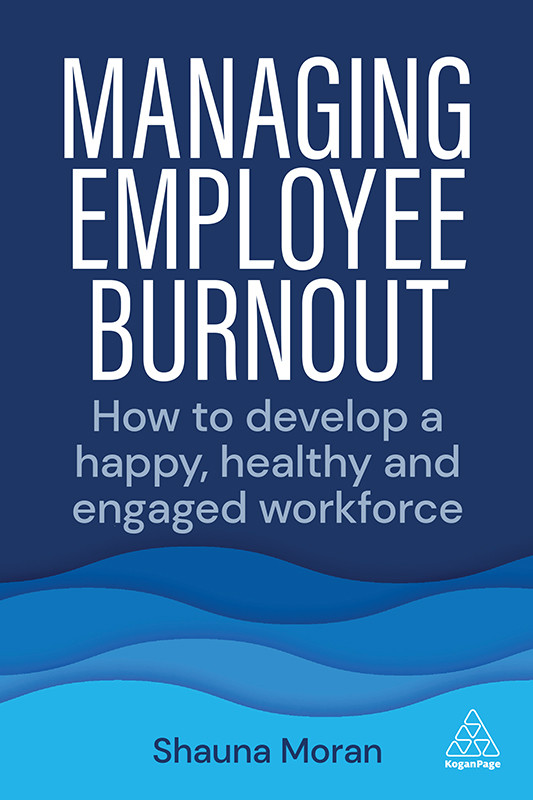 Managing Employee Burnout Shauna Moran