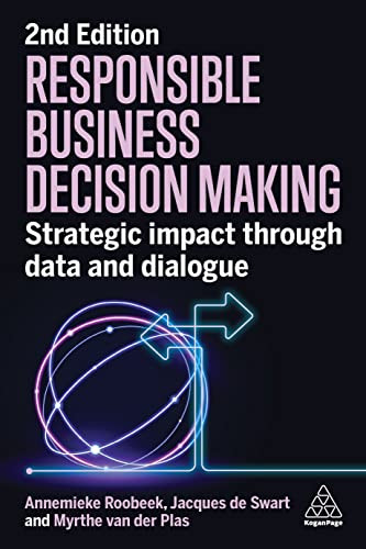 Responsible Business Decision Making Strategic Impact Through Data And Dialogue 2nd Edition Annemieke Roobeek