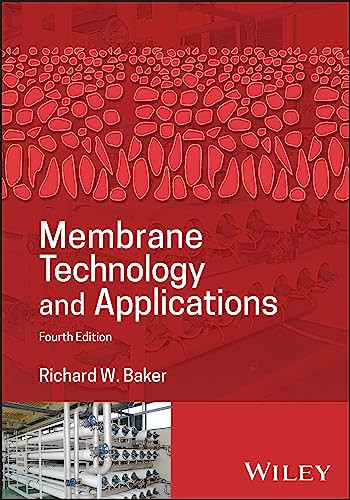 Membrane Technology And Applications 4th Edition Richard W Baker